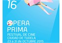 XVI FESTIVAL DE CINE ÓPERA PRIMA "CIUDAD DE TUDELA" 2015