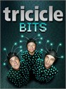 TRICICLE "Bits"