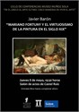 JAVIER BARÓN - "Mariano Fortuny y el virtuosismo de la pintura en el siglo XIX"