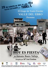 "Hoy es Fiesta" A. Buero Vallejo -IES Valle del Ebro